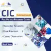 CBIC (CIC) Focus Study and Review Full Package - Recorded Videos